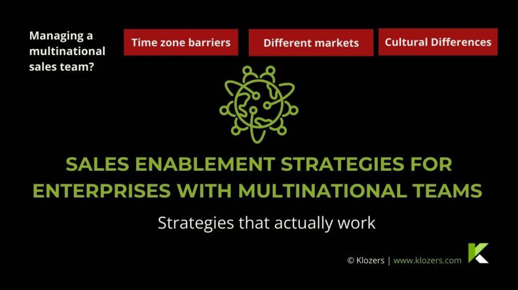 Sales Enablement Strategies for Enterprises with Multinational Teams